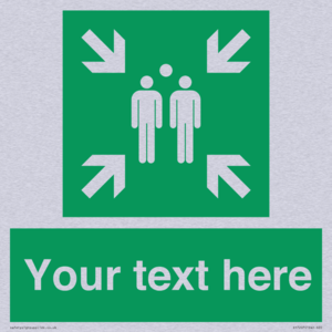 Custom sign safe condition evacuation assembly point